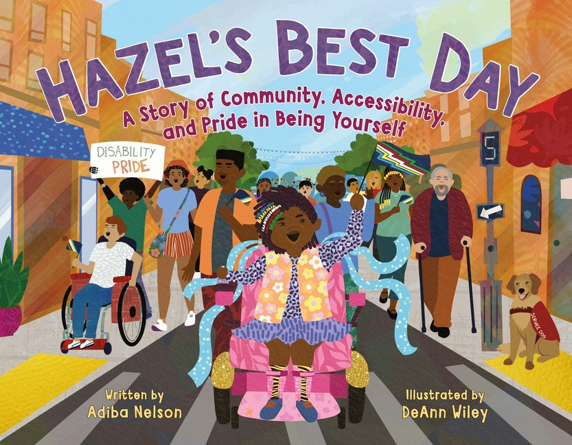 Book cover for Hazel's Best Day: A Story of Community, Accessibility, and Pride in Being Yourself