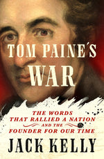 Book cover for Tom Paine's War: The Words That Rallied a Nation and the Founder for Our Time