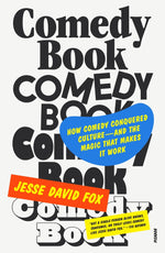 Book cover for Comedy Book: How Comedy Conquered Culture-And the Magic That Makes It Work