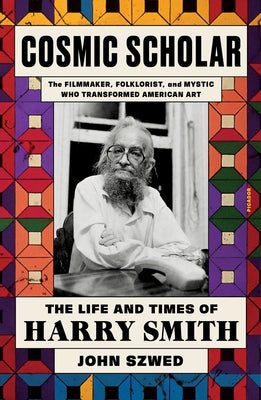 Book cover for Cosmic Scholar: The Life and Times of Harry Smith