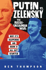 Book cover for Putin vs. Zelensky: The Russo-Ukrainian War: Why It's Happening and How It All Got Started