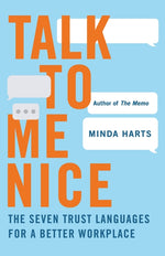 Book cover for Talk to Me Nice: The Seven Trust Languages for a Better Workplace
