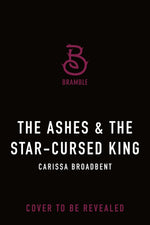 Book cover for The Ashes & the Star-Cursed King: Book 2 of the Nightborn Duet