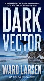 Book cover for Dark Vector: A David Slaton and Tru Miller Novel