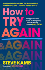 Book cover for How to Try Again: An Approachable Guide to Navigating Chaos and Making Change That Sticks
