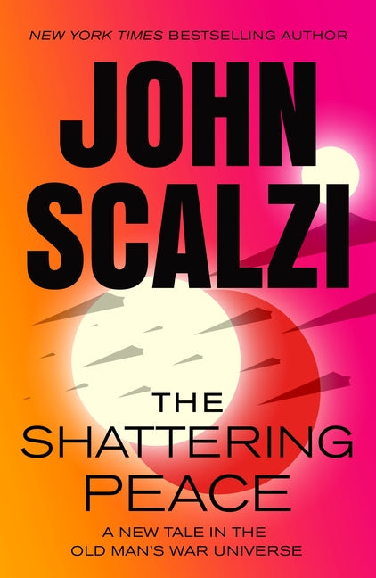Book cover for Shattering Peace: Old Man's War Book 7