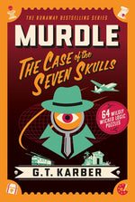 Book cover for Murdle: The Case of the Seven Skulls: 64 Wildly Wicked Logic Puzzles