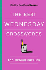 Book cover for New York Times Games the Best Wednesday Crosswords: 100 Medium Puzzles