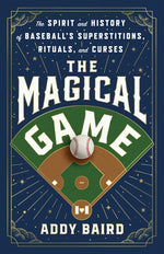 Book cover for Magical Game: The Spirit and History of Baseball's Superstitions, Rituals, and Curses