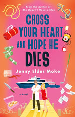 Book cover for Cross Your Heart and Hope He Dies