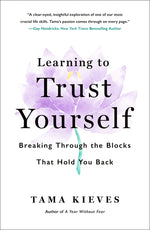 Book cover for Learning to Trust Yourself: Breaking Through the Blocks That Hold You Back