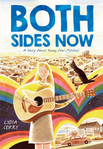 Book cover for Both Sides Now: A Story about Young Joni Mitchell