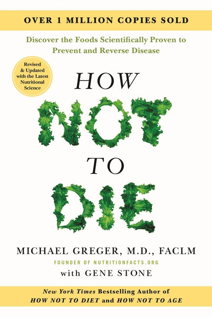 Book cover for How Not to Die: Revised and Updated: Discover the Foods Scientifically Proven to Prevent and Reverse Disease
