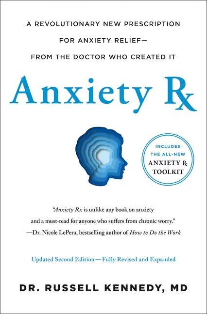 Book cover for Anxiety RX: A Revolutionary New Prescription for Anxiety Relief--From the Doctor Who Created It