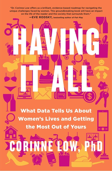 Book cover for Having It All: What Data Tells Us about Women's Lives and Getting the Most Out of Yours
