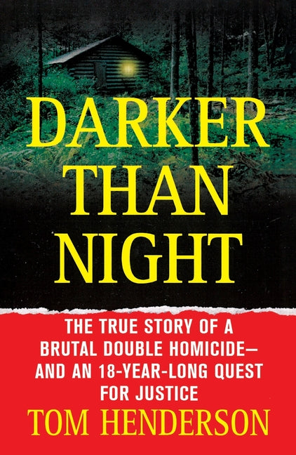 Book cover for Darker Than Night: The True Story of a Brutal Double Homicide and an 18-Year Long Quest for Justice