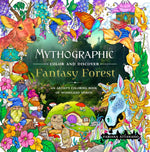 Book cover for Mythographic Color and Discover: Fantasy Forest: An Artist's Coloring Book of Woodland Spirits