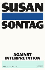 Book cover for Against Interpretation: And Other Essays