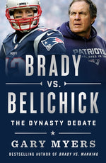 Book cover for Brady vs. Belichick: The Dynasty Debate