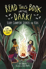Book cover for Read This Book in the Dark: Scary Campfire Stories for Kids