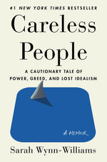 Book cover for Careless People: A Cautionary Tale of Power, Greed, and Lost Idealism