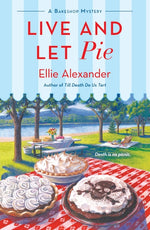 Book cover for Live and Let Pie: A Bakeshop Mystery