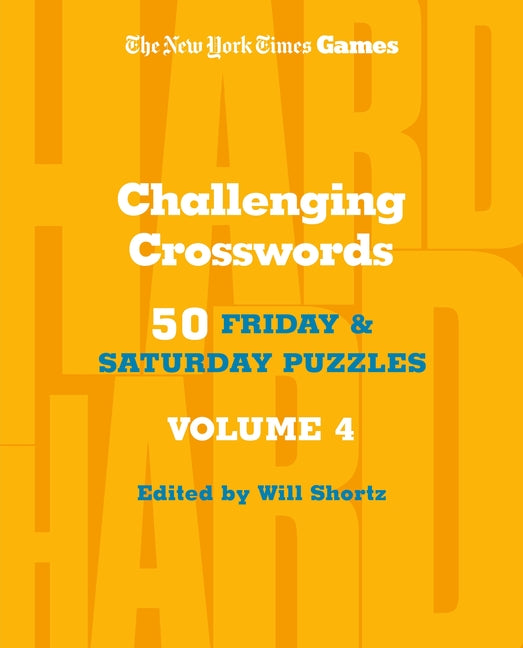 Book cover for New York Times Games Challenging Crosswords Volume 4: 50 Friday and Saturday Puzzles
