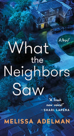 Book cover for What the Neighbors Saw