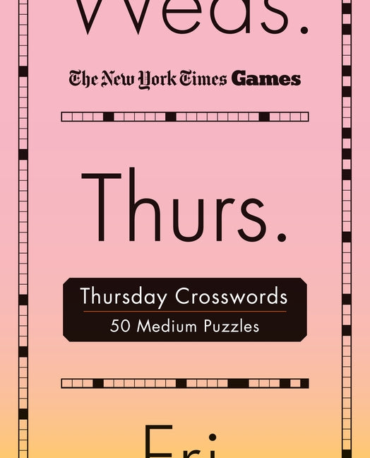 Book cover for New York Times Games Thursday Crosswords: 50 Medium Puzzles