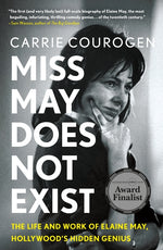 Book cover for Miss May Does Not Exist: The Life and Work of Elaine May, Hollywood's Hidden Genius