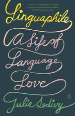 Book cover for Linguaphile: A Life of Language Love