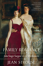 Book cover for Family Romance: John Singer Sargent and the Wertheimers