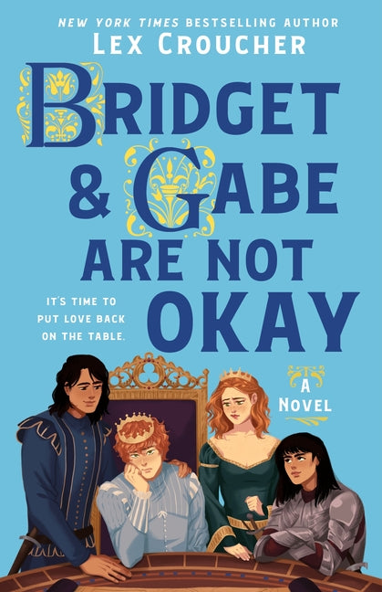 Book cover for Bridget & Gabe Are Not Okay: The Camelot Disasters: Book Two