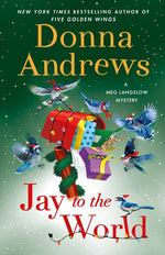 Book cover for Jay to the World: A Meg Langslow Mystery