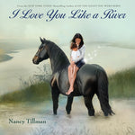 Book cover for I Love You Like a River