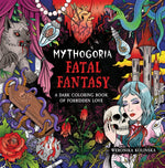 Book cover for Mythogoria: Fatal Fantasy: A Dark Coloring Book of Forbidden Love