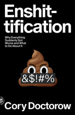 Book cover for Enshittification: Why Everything Suddenly Got Worse and What to Do about It
