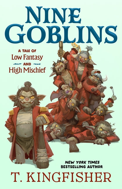 Book cover for Nine Goblins: A Tale of Low Fantasy and High Mischief