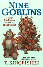 Book cover for Nine Goblins: A Tale of Low Fantasy and High Mischief