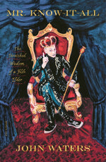 Book cover for Mr. Know-It-All: The Tarnished Wisdom of a Filth Elder