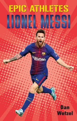 Book cover for Epic Athletes: Lionel Messi