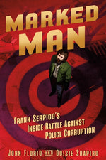 Book cover for Marked Man: Frank Serpico's Inside Battle Against Police Corruption