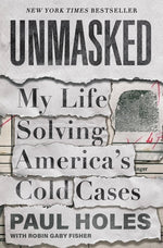 Book cover for Unmasked: My Life Solving America's Cold Cases