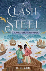 Book cover for A Clash of Steel: A Treasure Island Remix