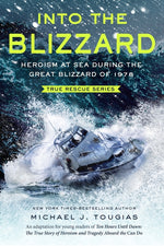 Book cover for Into the Blizzard (Young Readers Edition): Heroism at Sea During the Great Blizzard of 1978