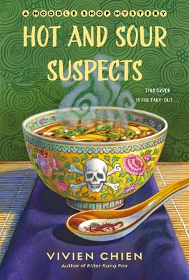 Book cover for Hot and Sour Suspects: A Noodle Shop Mystery