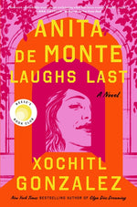 Book cover for Anita de Monte Laughs Last: Reese's Book Club Pick (a Novel)