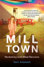 Book cover for Mill Town: Reckoning with What Remains