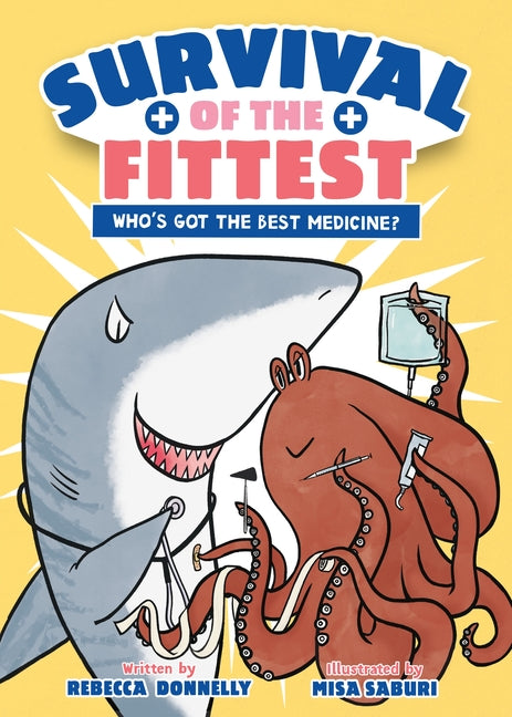 Book cover for Survival of the Fittest: Who's Got the Best Medicine?