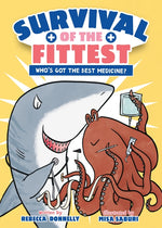 Book cover for Survival of the Fittest: Who's Got the Best Medicine?